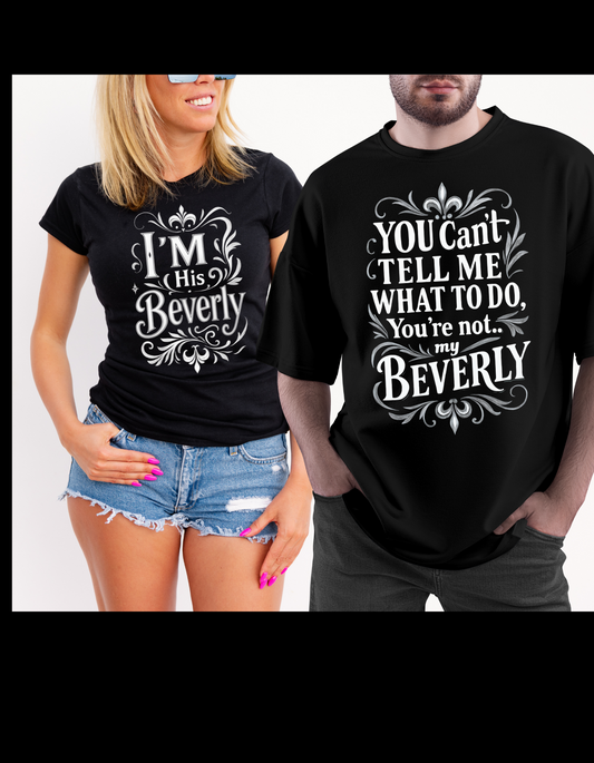 Funny Couples T-Shirt Set – Don’t Tell Me What To Do, You’re Not My {Name}& I’m His {Name} – Matching Couples Shirts – Anniversary, Valentine’s, or Just Because